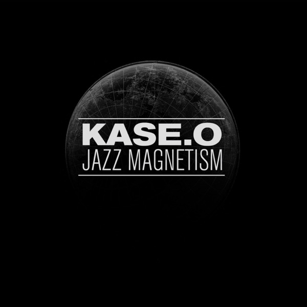 Kase.O Jazz Magnetism - Kase.O